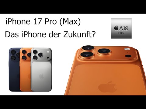 Meine Gedanken zum iPhone 17 Pro / Pro Max | Ein Blick in die Zukunft