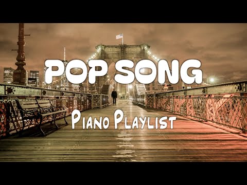5H Piano Pop Hits 🎹 | Study · Sleep · Chill