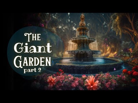 Bedtime Story for Grown Ups | The Giant Garden | A Relaxing Sleepy Story