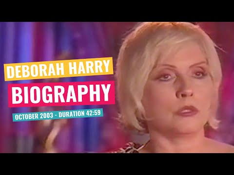 Deborah Harry - Biography - October 2003