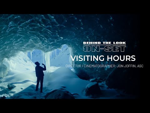 Behind the Look: ON-SET | Visiting Hours by Jon Bryant | Director & DP Jon Joffin, ASC