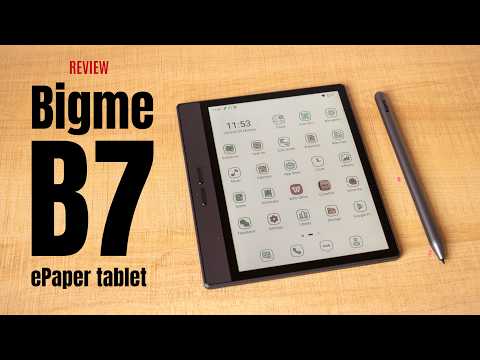 Bigme B7 ePaper tablet review: Many upgrades over the previous model