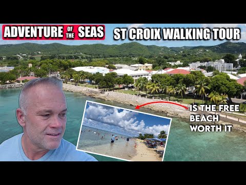 St Croix Is It Worth A Visit? Walking Tour and Free Beach! Adventure of the Seas. Day 5 of 8