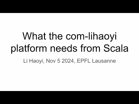 What The com-lihaoyi Platform Needs from Scala