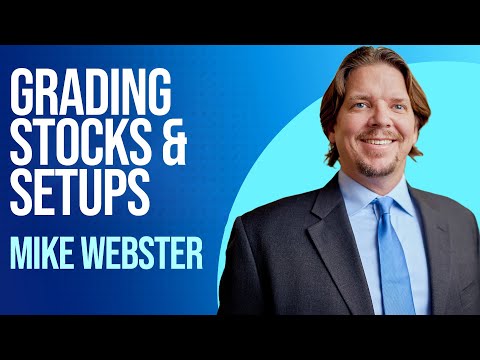 Mike Webster: How To Grade Stocks & Setups | IBD Live | Alissa Coram