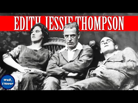 The Woman Hanged For Her Lover's Crime - The Story of Edith Jessie Thompson