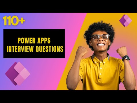 110+ Power Apps Interview Questions & Answers | Ace Your Power Apps Interview | 2025 Edition