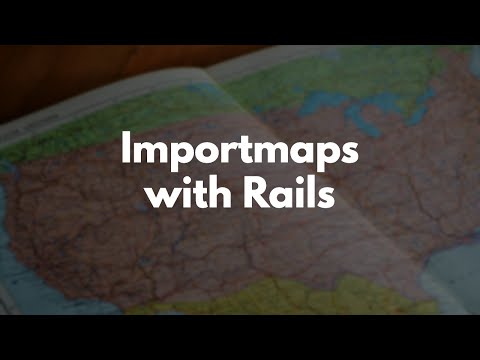 How To Use Import Maps with Rails