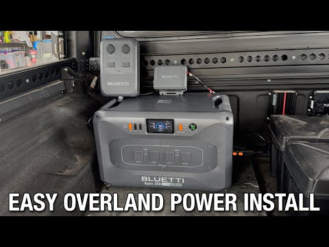 Really Easy Overlanding Power Setup Install with Bluetti Apex 300