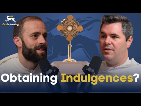 How to Gain Indulgences | Fr. Patrick Briscoe & Fr. Gregory Pine