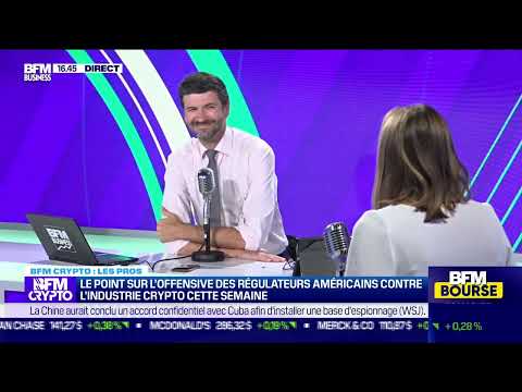BFM Crypto, les Pros : l'offensive des régulateurs américains contre l'industrie crypto