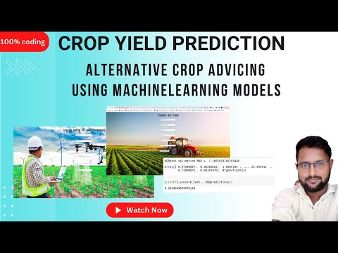Crop Yield Prediction based on Indian Agriculture using Machine Learning (Python) 2022 - 2023