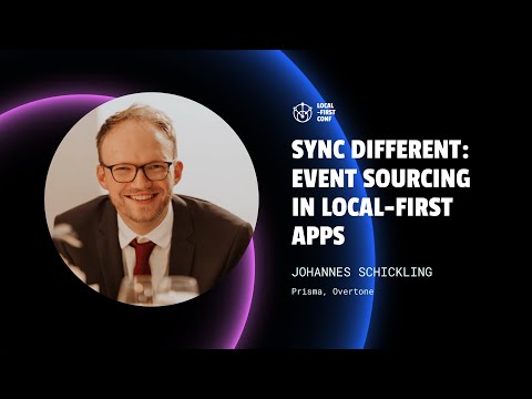 Johannes Schickling - Sync different: Event sourcing in local-first apps