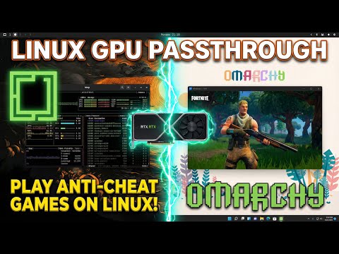 GPU Passthrough: Fortnite on Omarchy Linux