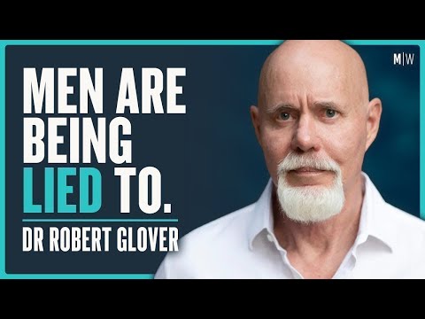 How Men Keep Sabotaging Themselves - Dr Robert Glover