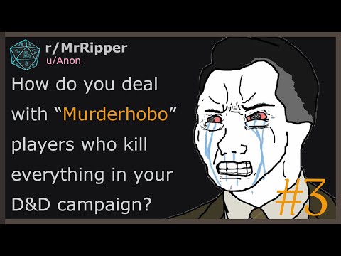 As a DM, how do you deal with “Murderhobo” players who kill everything in your D&D campaign? p3