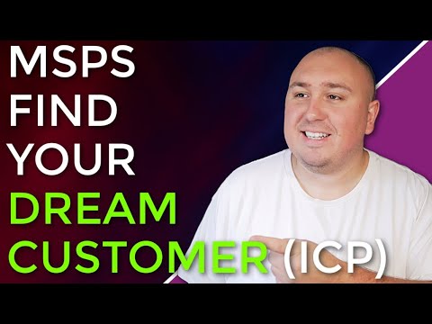 Secret to MSP Success: How to Identify Your Ideal Customer Profile! (ICP)