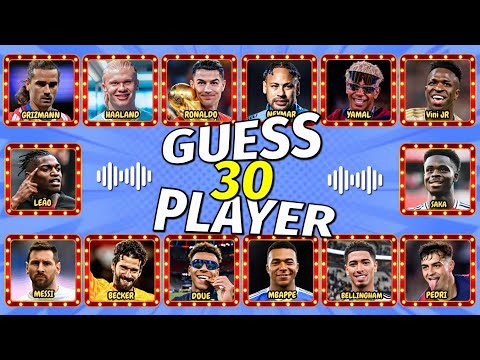 Guess 30 FOOTBALL PLAYER by SONG😃🎶Ronaldo, Messi, Neymar, Yamal