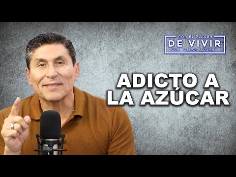 ¿No puedes dejar el azúcar? Este método te hará olvidarla | Por el Placer de Vivir | César Lozano