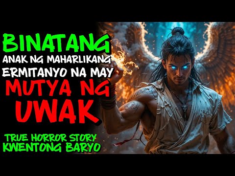 BINATANG ANAK NG MAHARLIKANG ERMITANYO NA MAY MUTYA NG UWAK | Kwentong Aswang | True Story