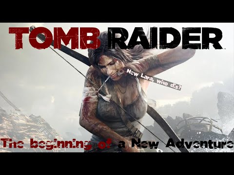 Tomb Raider 2013 The beginning of a new adventure