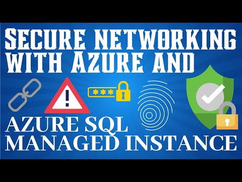Secure networking with Azure and Azure SQL Managed Instance
