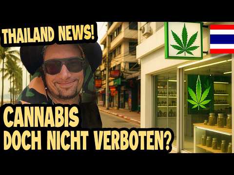 ACHTUNG! CANNABIS IN THAILAND 2025! ✅ DAS GILT JETZT WIRKLICH! 🇹🇭
