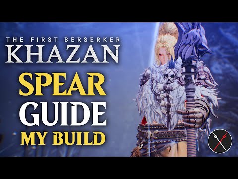 First Berserker Khazan Spear Build Guide - Best Skills, Combos & Sets