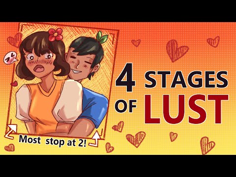 4 Stages of Lust, Most People Stop At 2