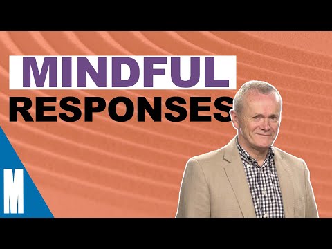 Mindful responses | Mindful Life: Feedback from Craig - Wk 2 - Aug 2021