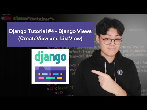 Django Tutorial #4 - Django Views (CreateView and ListView)
