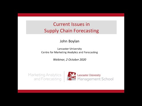 CMAF FFT: Current Issues in Supply Chain Forecasting by John Boylan