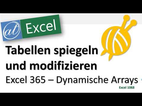 Excel - Tabelle spiegeln und erweitern - Dynamische Arrays mit WAHL