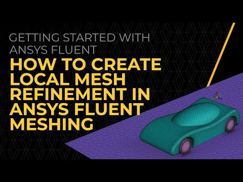 How to Create Local Mesh Refinement in Ansys Fluent Meshing — Lesson 2