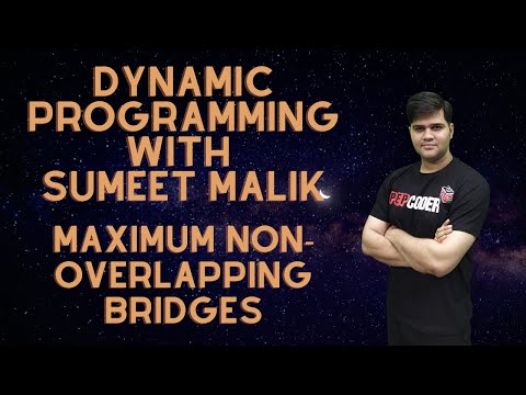 Maximum Non-Overlapping Bridges | Building Bridges | Dynamic Programming