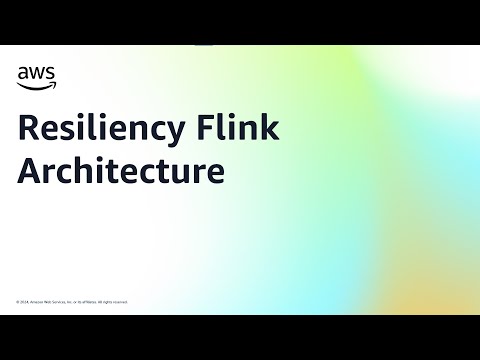 Resiliency Flink Architecture | Amazon Web Services
