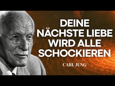 Du hast dich verwandelt und deine nächste Beziehung wird alle schockieren! – Carl Jung