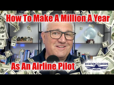 How To Make A Million A Year As An Airline Pilot