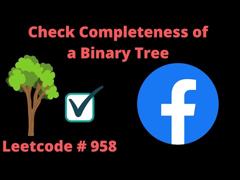 CHECK COMPLETENESS OF A BINARY TREE | LEETCODE # 958 | PYTHON BFS SOLUTION