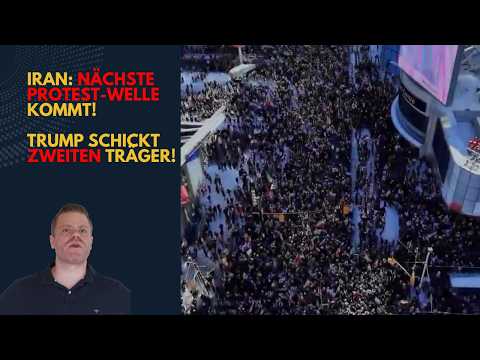 Iran: ZWEITE Protestwelle kommt! Trump schickt noch einen Träger!