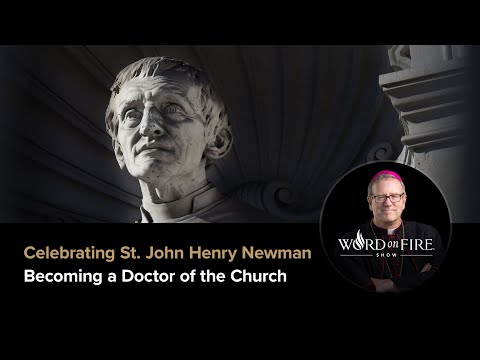 Celebrating St. John Henry Newman Becoming a Doctor of the Church
