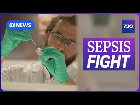 Scientists hopeful of a sepsis drug breakthrough | 7.30