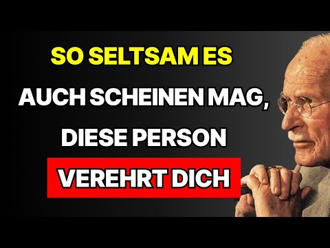 Diese Person liebt dich wirklich Zweifel nicht daran Carl Jung