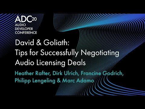 Tips for Successfully Negotiating Audio Licensing Deals - Legal Panel - ADC20