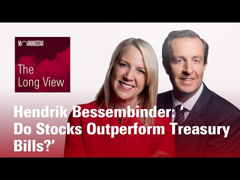 The Long View: Hendrik Bessembinder - ‘Do Stocks Outperform Treasury Bills?’