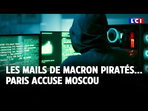 Les mails de Macron piratés... Paris accuse Moscou｜LCI