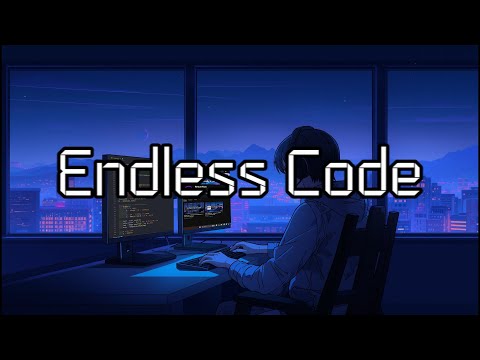 Endless Code - Chillstep & Lofi Coding Mix for Deep Focus and Flow