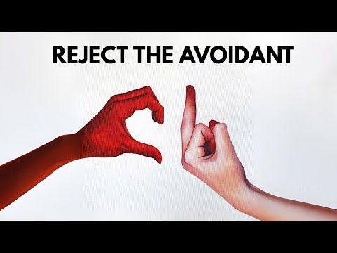 Reject the Avoidant and Watch them Beg for Your Love.