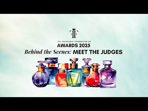 Judging The Fragrance Foundation UK Awards 2025