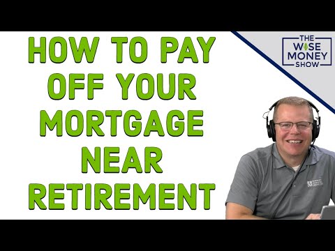 How to Pay Off Your Mortgage Near Retirement